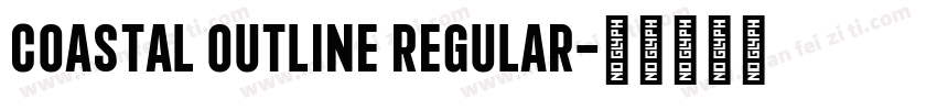 Coastal Outline Regular字体转换
